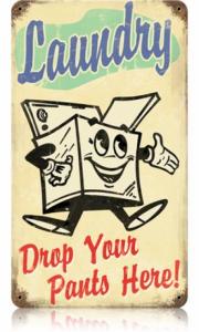Vintage Laundry Drop Pants Metal Sign