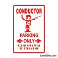 Conductor Parking Sign