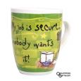 My Job Is Secure Mug
