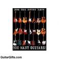 Too Many Guitars T-Shirt
