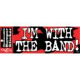 I'm With The Band Bumper Sticker