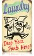 Vintage Laundry Drop Pants Metal Sign