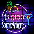 Its 5 O Clock Somewhere Neon Sign