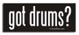 Got Drums? Sticker