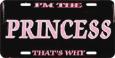 I'm The Princess License Plate
