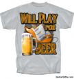 Will Play For Beer Guitar Tee